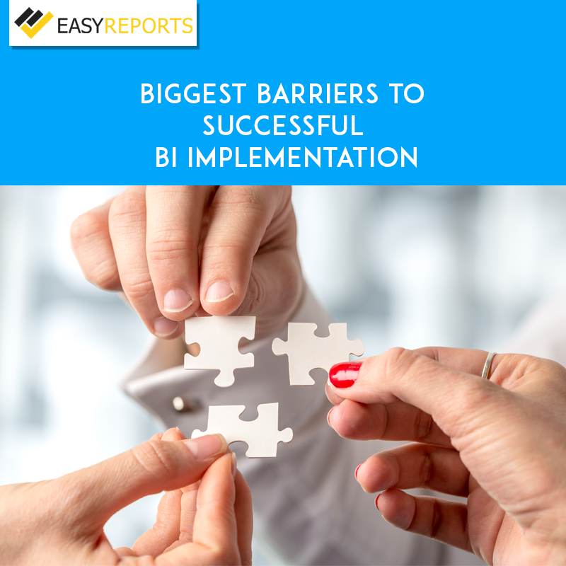 Biggest Barriers to Successful BI Implementation