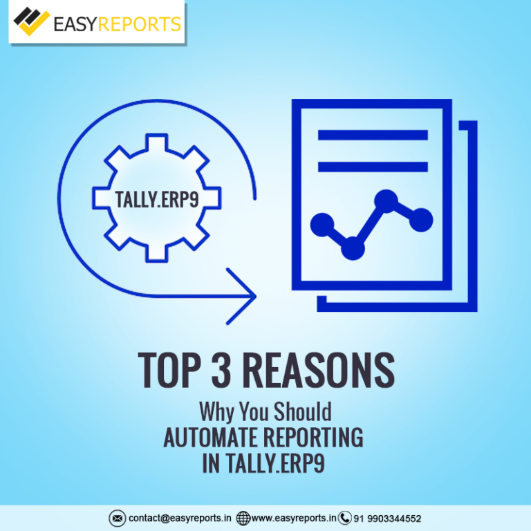 Top 3 Reasons Why You Should Automate Reporting in Tally.ERP9