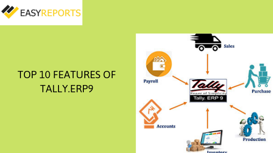 What are the top 10 features of Tally.ERP9?