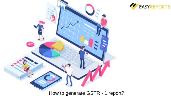 How to generate GSTR – 1 report?