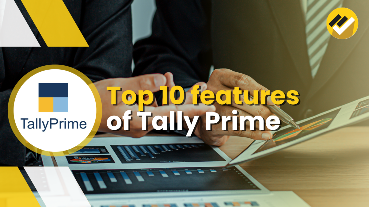 Top 10 Features of Tally.ERP9 and Tally Prime
